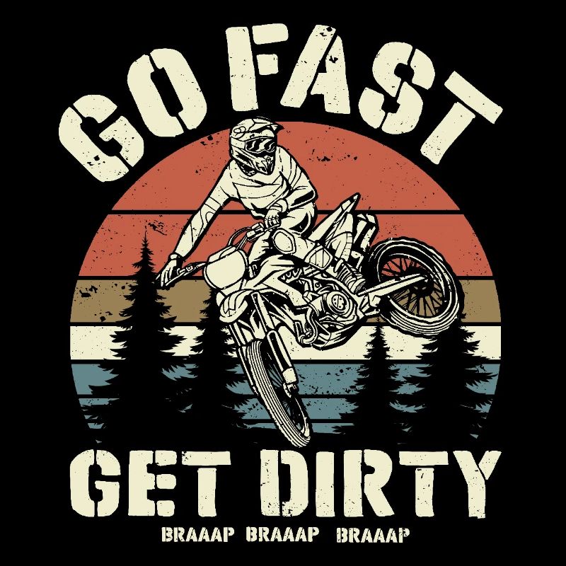 Fahre schnell werde dreckig - Motocross Spruch