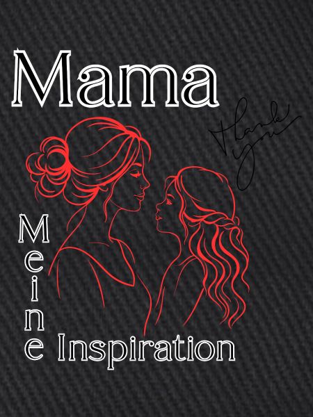 Mama meine Inspiration