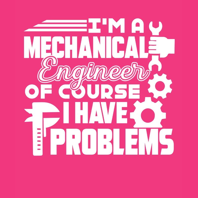 Mechanical Engineer I Have Problems