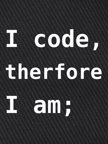 Ich programmiere, also bin ich