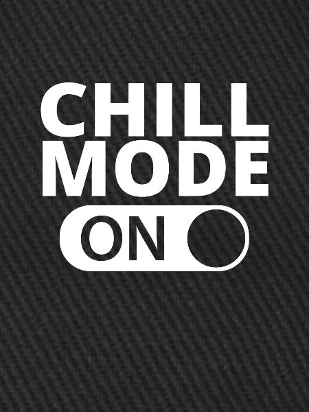 MODE ON CHILL