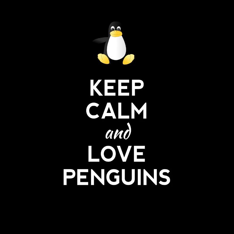 keep calm love Pinguine Linux nerd computer cpu lo