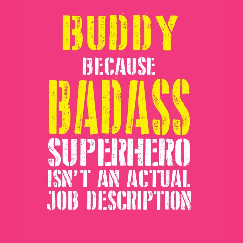 Buddy Parce que Superhero n'est pas une description de poste