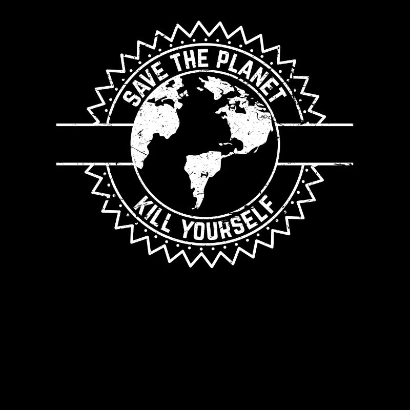 Save The Planet Kill Yourself Satire Environmental Protection
