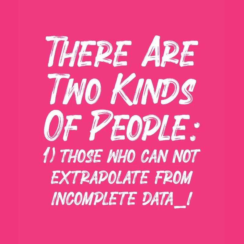 Incomplete Data Funny Science Nerd