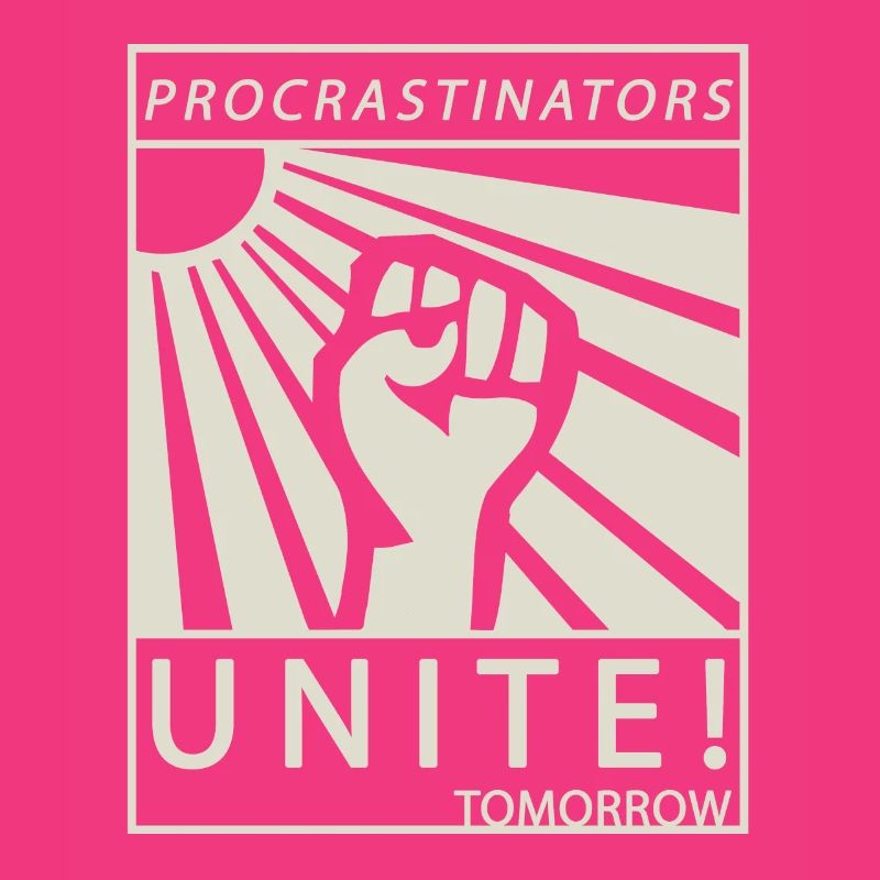 Procrastinators Unite Tomorrow Student Gift