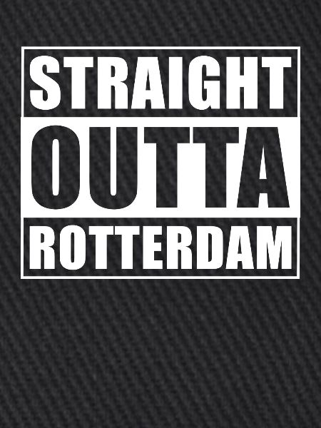 Straight outta Rotterdam