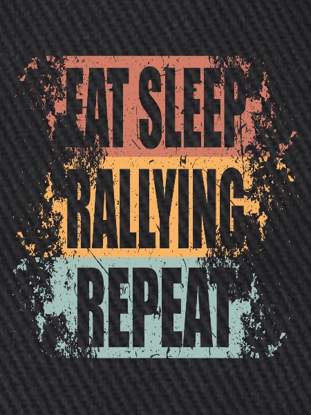 Rallye Eat Sleep Repeat