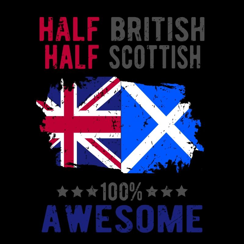 Half British Half Scotsman