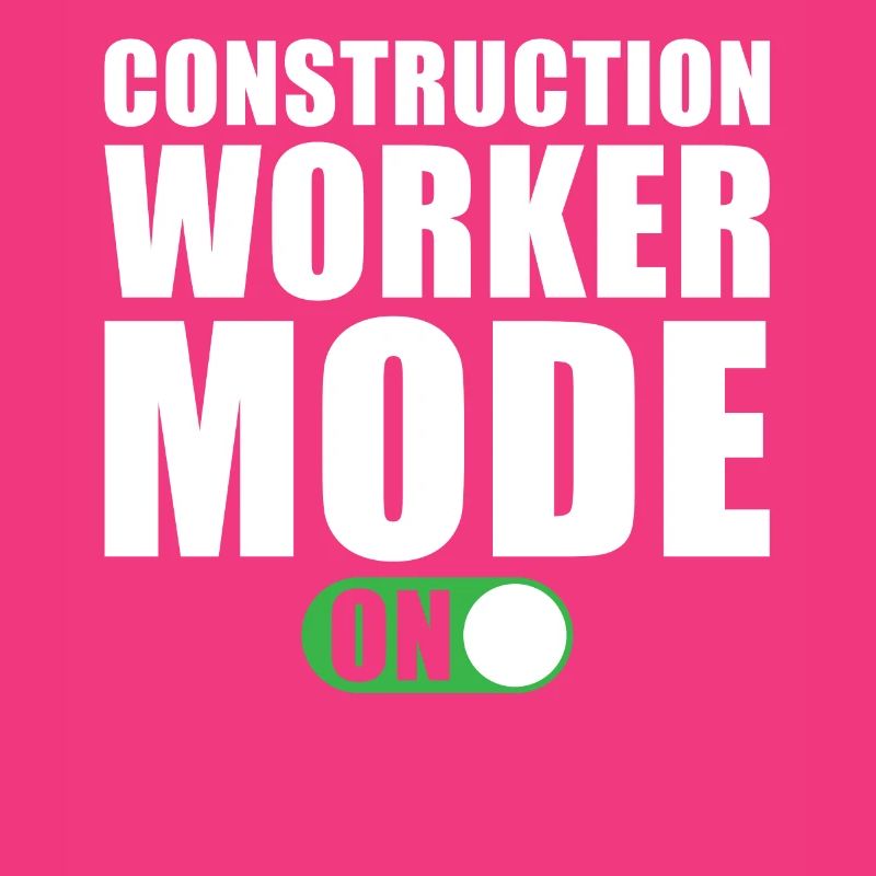 Mode travailleur de la construction activé