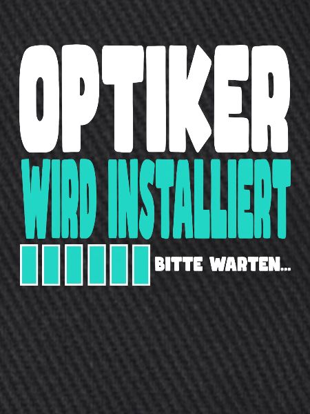 Optiker wird installiert