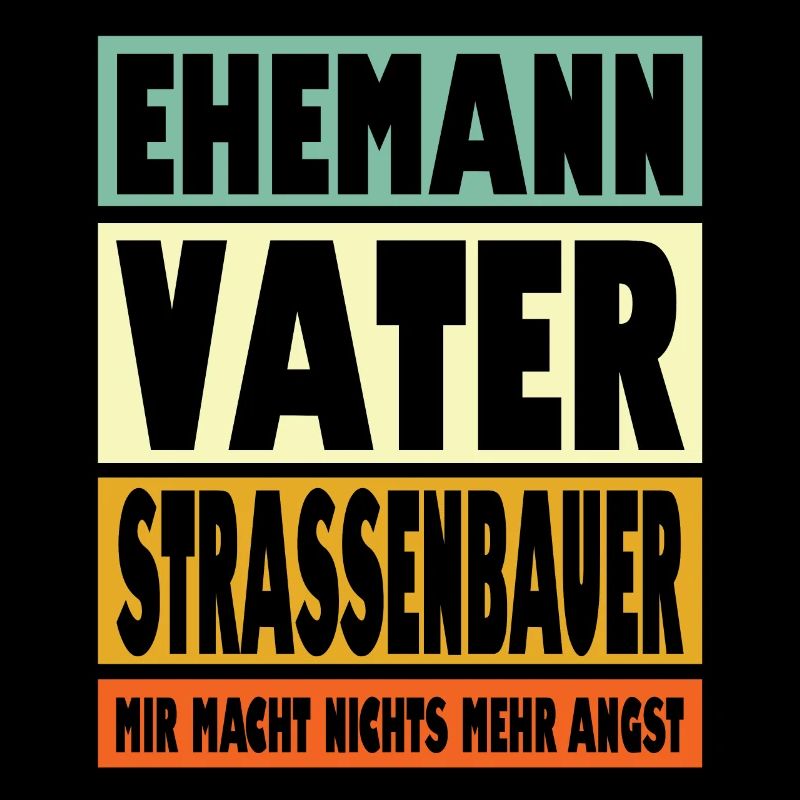 Strassenbauer Vater Ehemann Held
