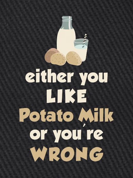 Kartoffel Milch Spruch