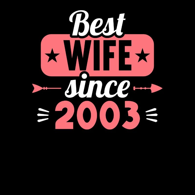 20. Hochzeitstag Beste Ehefrau seit 2003