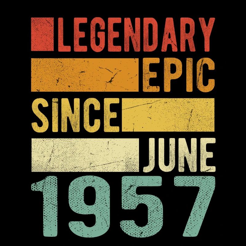 Geburtstag Juni 1957 Legendär Episch