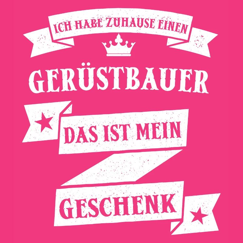 Gerüstbauer Gerüstbauen Handwerk Beruf Spruch