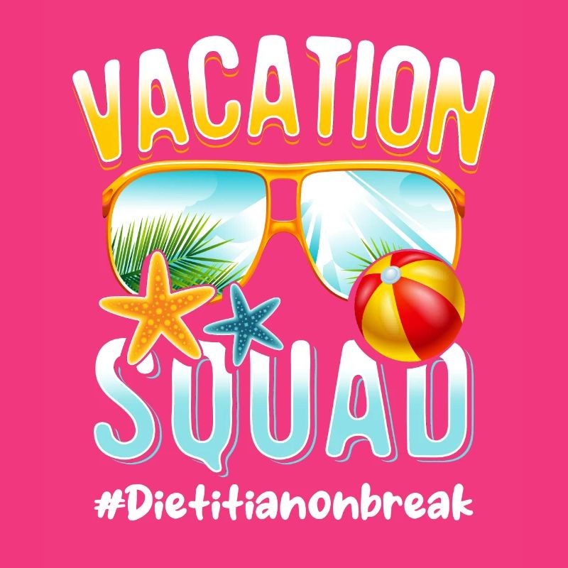 Diätassistent Vacation Squad #Dietitianonbreak