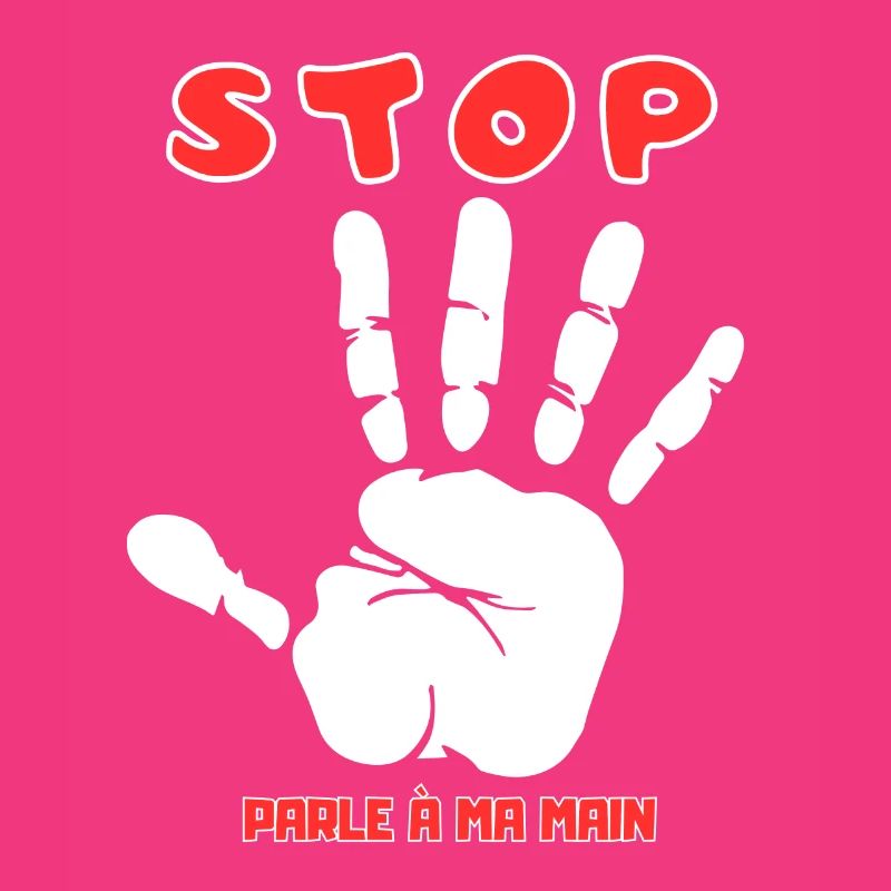 Stop Parle à ma main- Design de main drôle