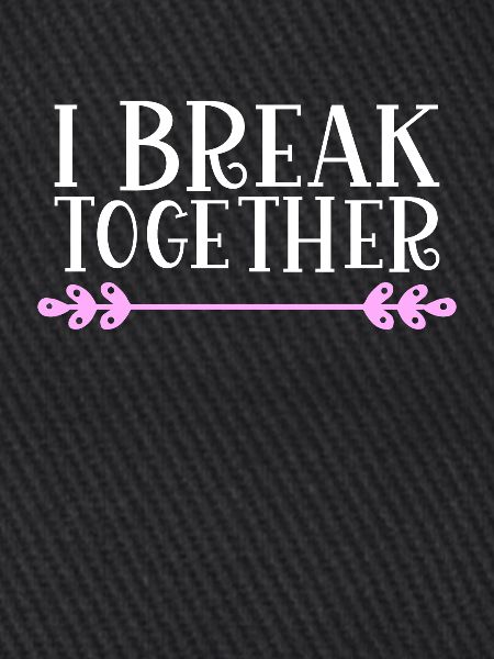 I break together Denglisch