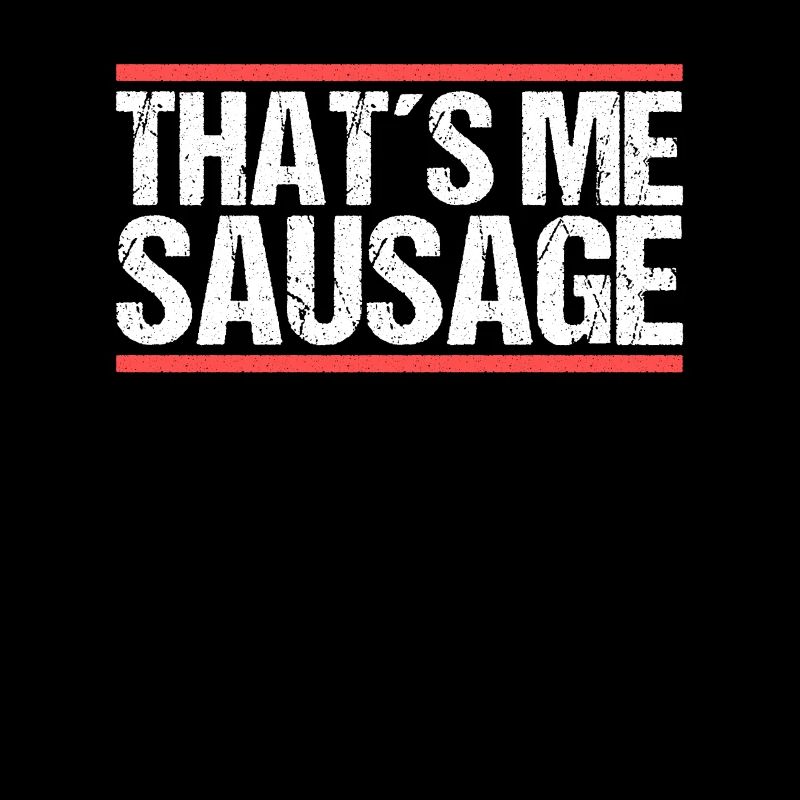 That´s me sausage. Denglisch