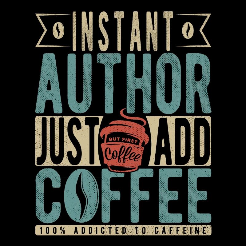 Instant Author Just Add Coffee