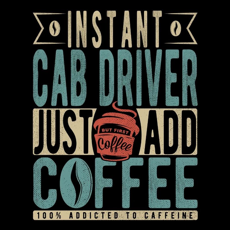 Instant Cab Driver Just Add Coffee