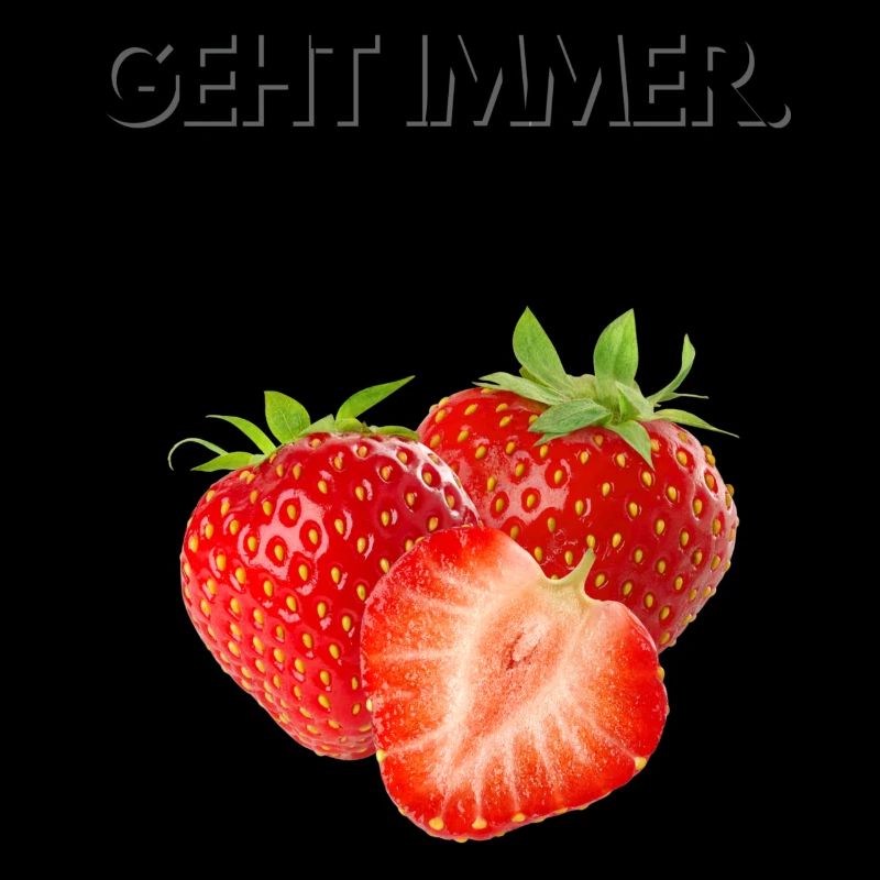 Erdbeeren. Geht immer.