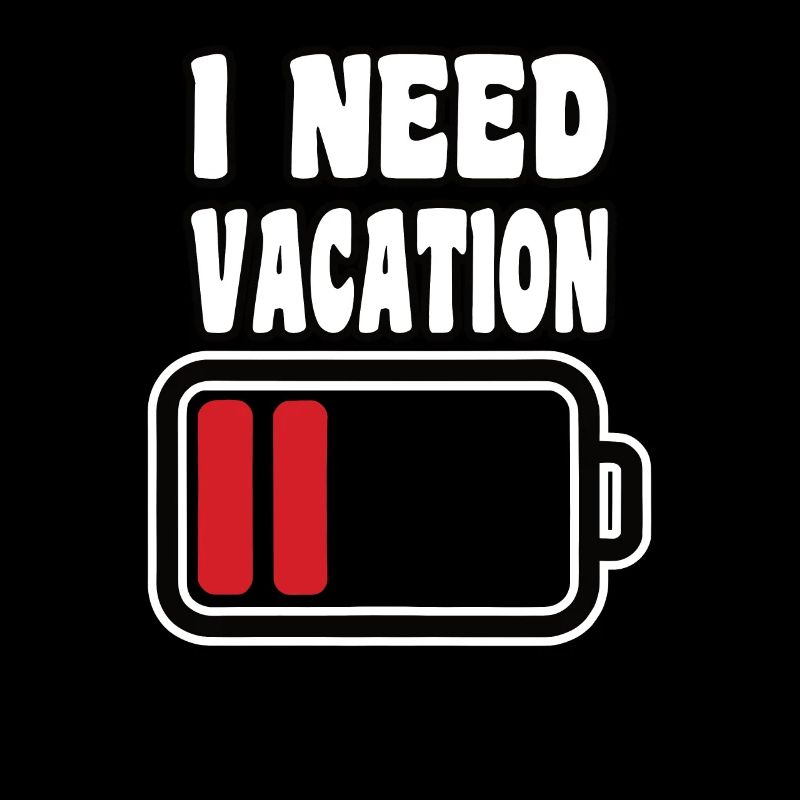 Ich brauche Urlaub Batterielow