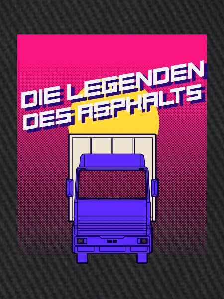 Legenden des Asphalts