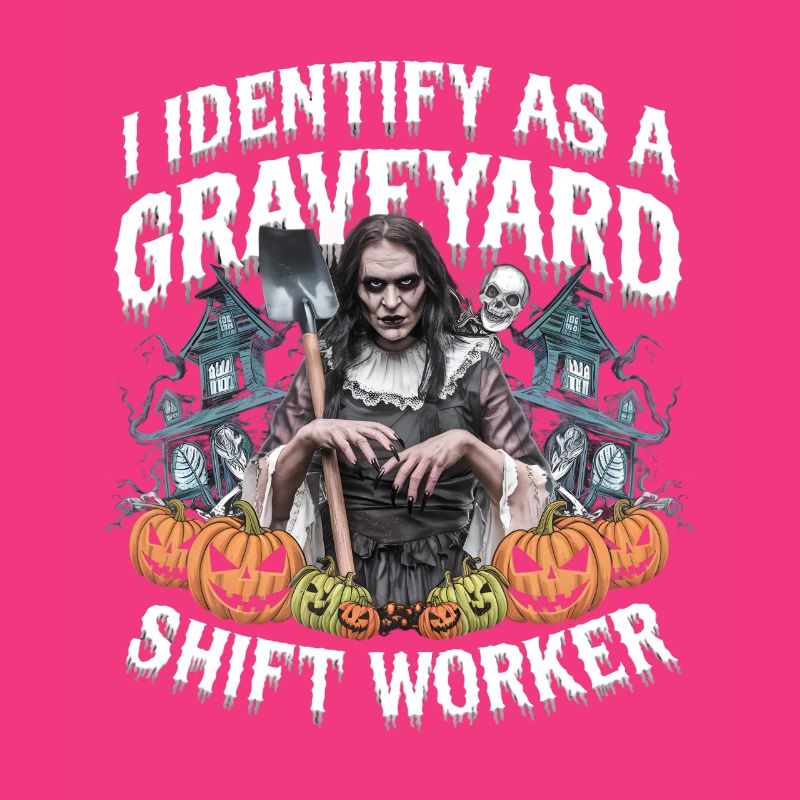 lustiges I Identify As A Graveyard Shift Worker
