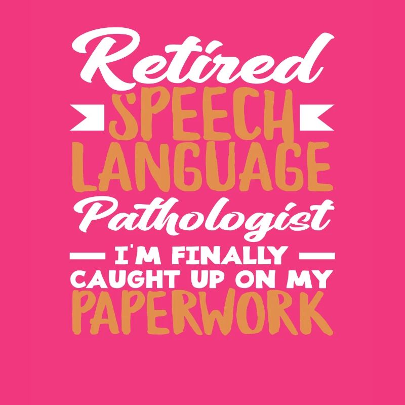 Retired Speech Language Pathologist
