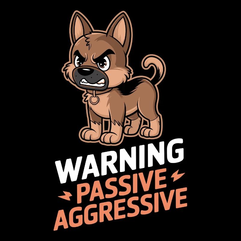 Warning Passive Aggressive Dog Cartoon