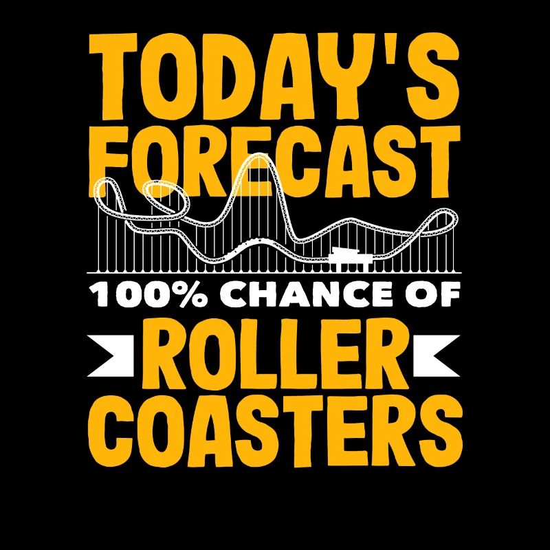 Today's Prediction: 100% Roller Coasters