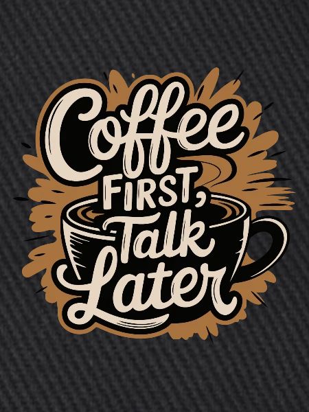 KAFFEE ERST GESPRÄCH SPÄTER