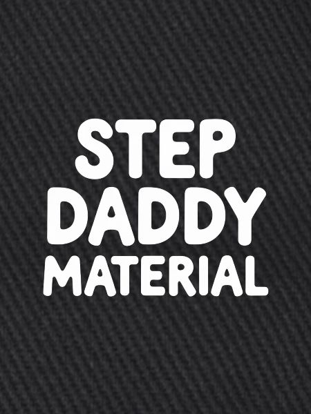 Step Daddy Material 13