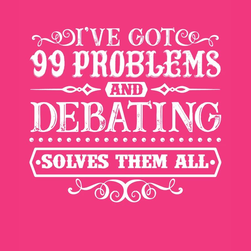 Debating Solves All Problems