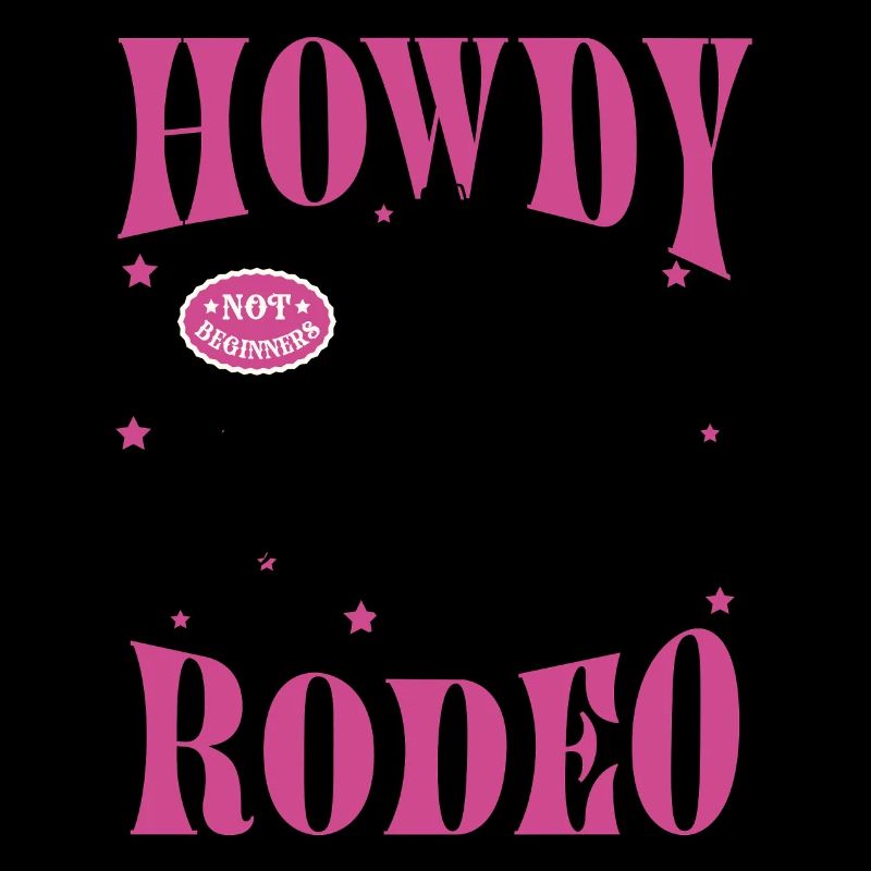 Howdy Rodeo – Not for Beginners