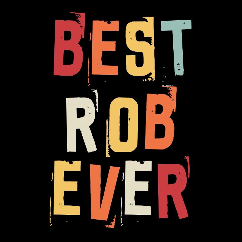 Best Rob Ever Retro First Name Text Saying Gift