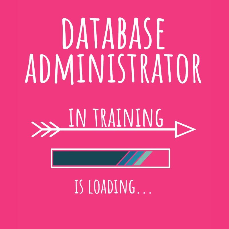 Database Administrator Geschenk Beruf Ausbildung