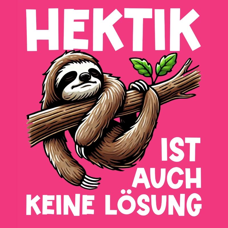 Hectic is also not a solution Sloth