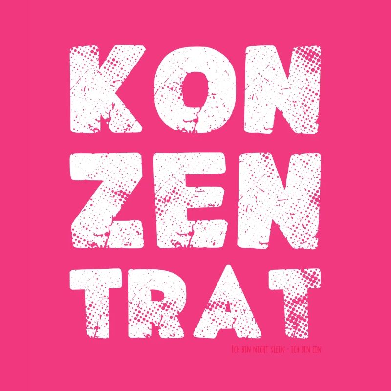 Ich bin nicht klein ich bin ein Konzentrat Spruch