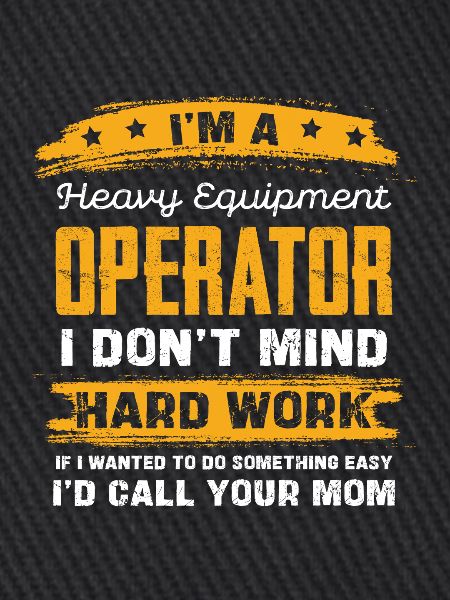 Schwergeräte Operator Spruchshirt