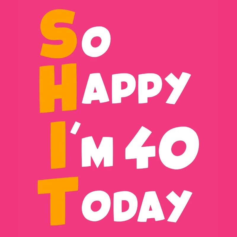 40 Geburtstag Ich bin 40 heute