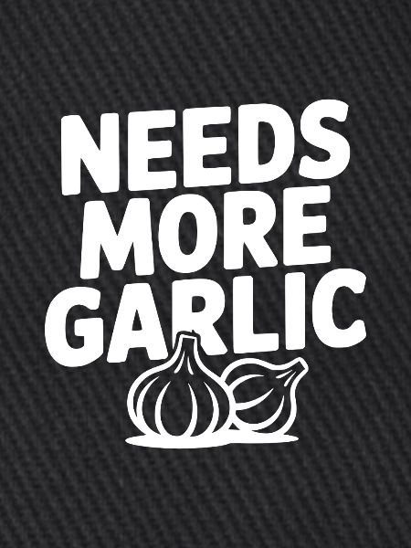 Braucht mehr Knoblauch