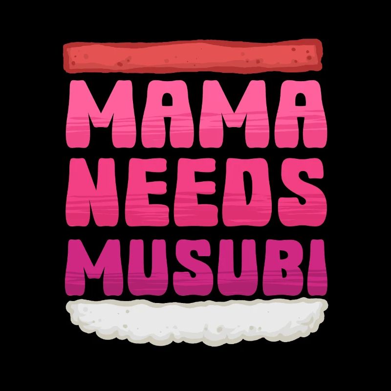 Mama Needs Musubi