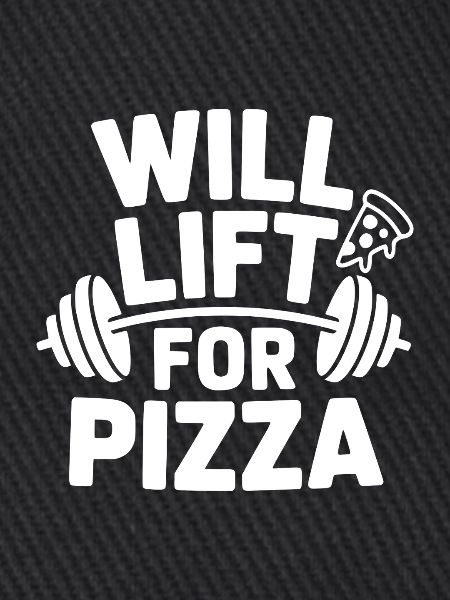 Will Lift for Pizza