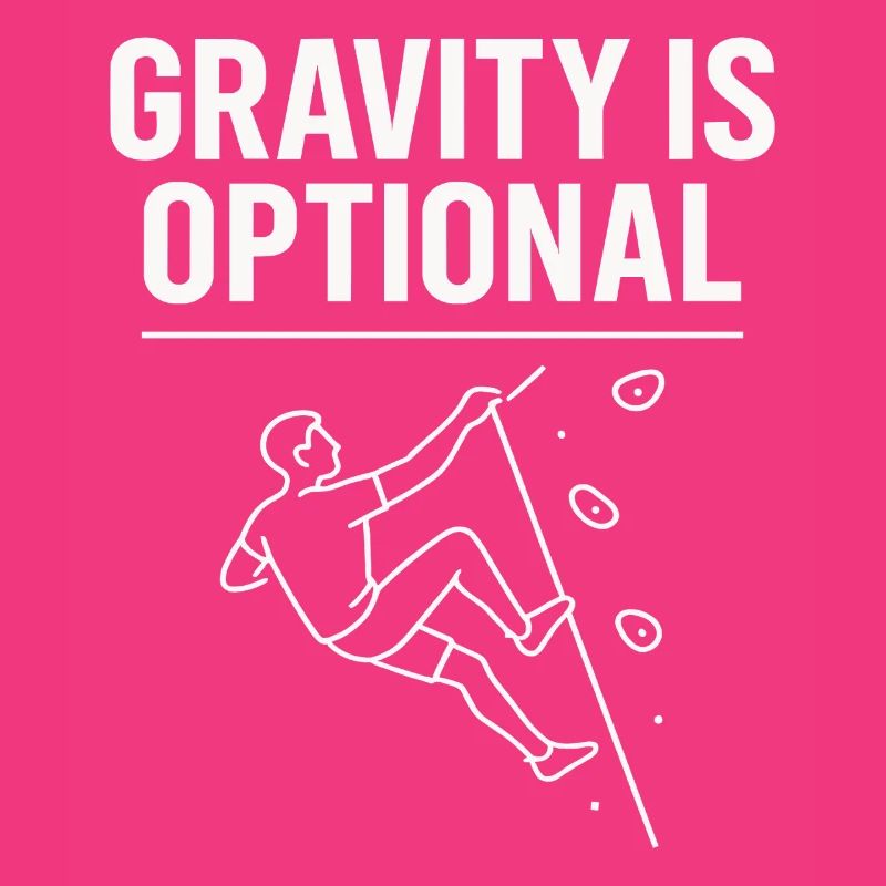 Gravity is optional climbing statement