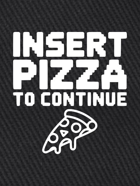 Insert Pizza to Continue