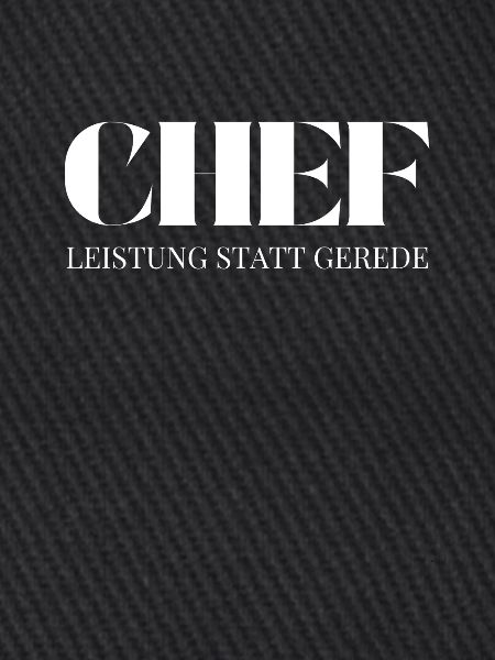 Chef Spruch Leistung statt Gerede
