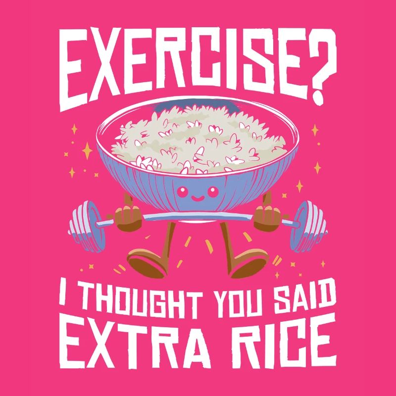 Rice Lover Gift Exercise Extra Rice